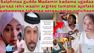 Download lagu 📌😳 Salphinaa guudaa madaman kadamaa ugadaa jarsaa ishii waalin argitee Alaa sukanessan a**jefatee mp3