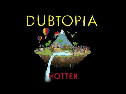 Gentleman’s Dub Club - Hotter (Official Audio)