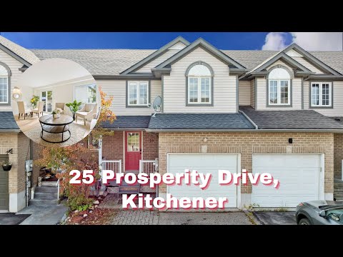 SOLD BY THE RIZ TEAM Welcome to 25 Prosperity Drive Kitchener