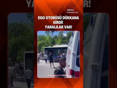 Mamak'ta EGO Otobüsü İş Yerine Girdi: 7 Yaralı