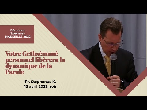 2022-0415pm Votre Gethsémané personnel libèrera la dynamique de la Parole | Fr Stephanus K. [EN/FR]