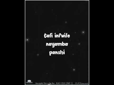 Umusepela Chile x Jay Rox - BLACK JESUS [PART 2] [LYRICS]