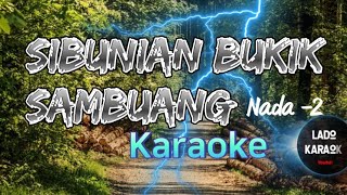 Download lagu Sibunian Bukik Sambuang Karaoke nada -3 Pria mp3