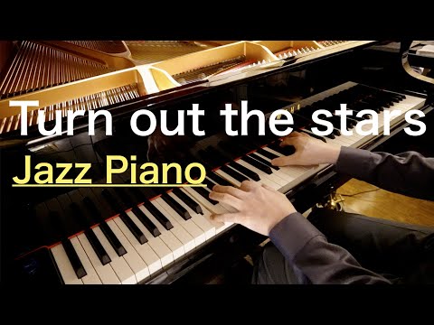 Turn Out The Stars 【Jazz Piano】