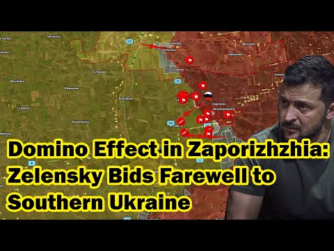Domino Effect in Zaporizhzhia: Zelensky Bids Farewell to Southern Ukraine