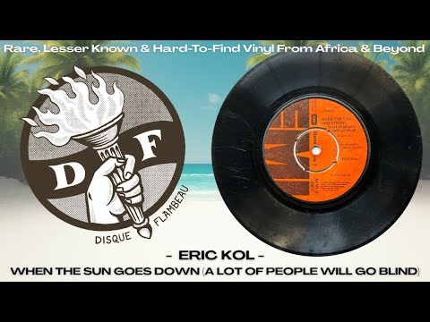 Eric Kol - When The Sun Goes Down (A Lot Of People Will Go Blind)