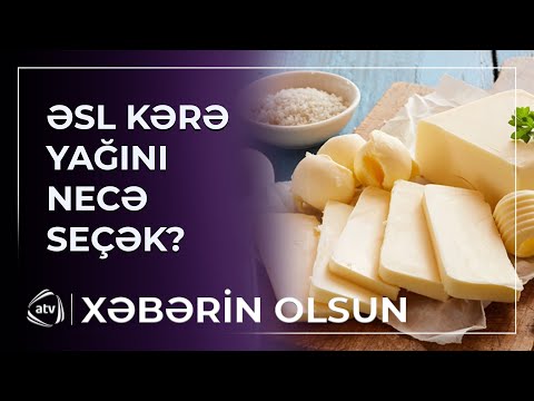 Kərə yağı alarkən nələrə diqqət etmək lazımdır?