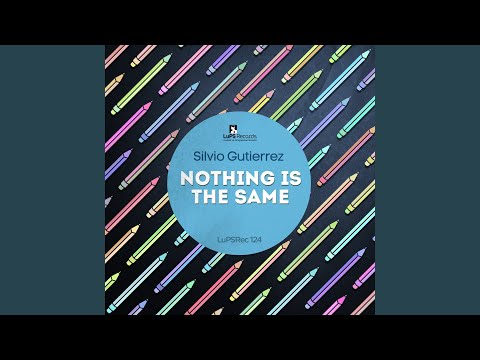 Nothing Is the Same (Original)