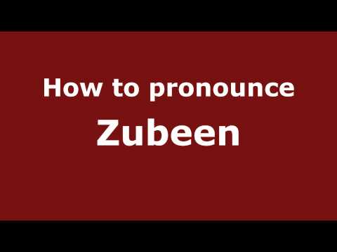 Pronounce Names - How to Pronounce Zubeen