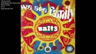 Unit 3 - We Are Family (Nuff Respect Tech Dance Mix)