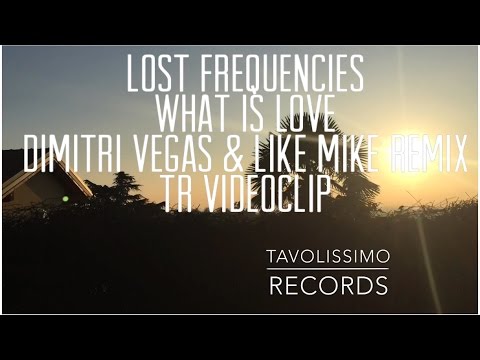 Lost Frequencies - What is Love (Dimitri Vegas & Like Mike Remix) Official TR VIDEOCLIP