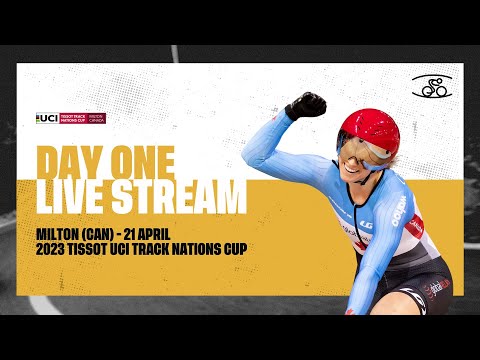 LIVE - Day One Milton (CAN) | 2023 Tissot UCI Track Cycling Nations Cup