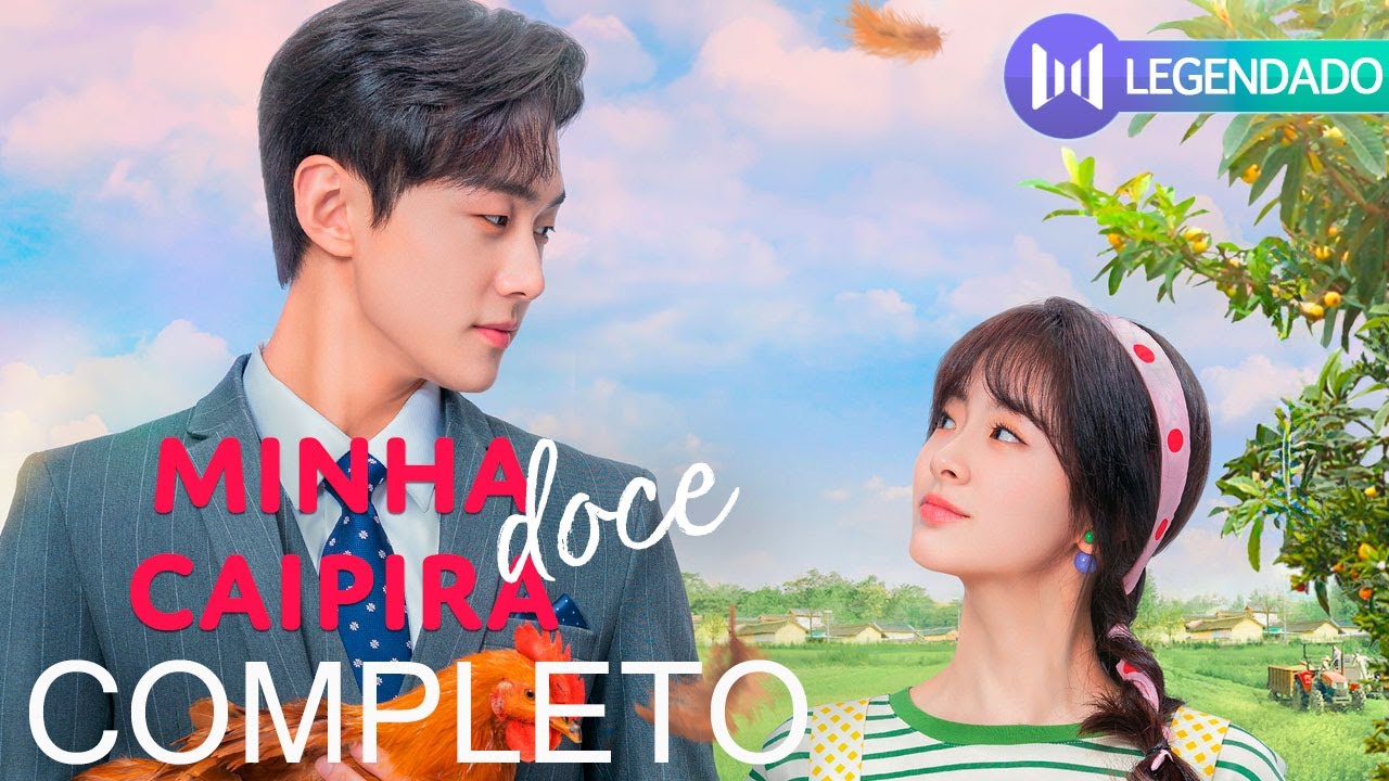 Minha Doce Caipira 💞 O CEO foi para o interior conquistar sua caipira prometida