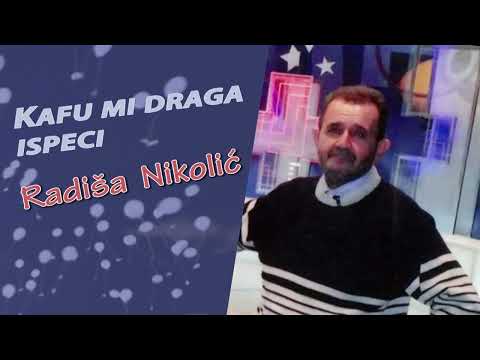 Radisa Nikolic - Kafu mi draga ispeci