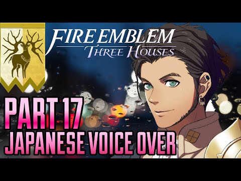 Fire Emblem: Three Houses Japanese Voice Over Golden Deer Gameplay Part 17 (NO COMMENTARY)