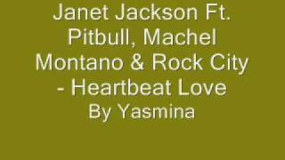 Janet Jackson Ft. Pitbull, Machel Montano &amp; Rock City- Heartbeat Love