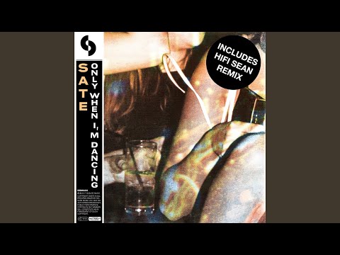 Only When I'm Dancing (Hifi Sean Remix)