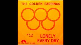 The Golden EarRings - Lonely Everyday.