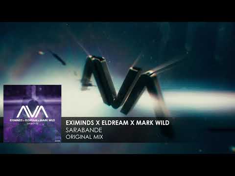 Eximinds x Eldream x Mark Wild - Sarabande
