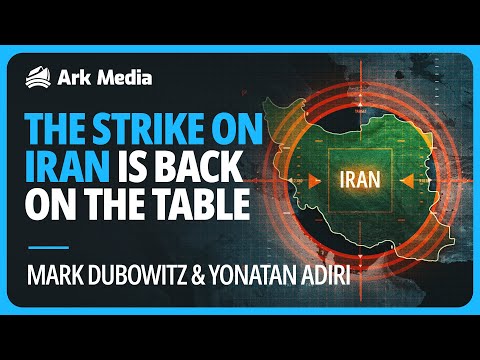 The Strike on Iran is Back on the Table - with Mark Dubowitz and Yonatan Adiri