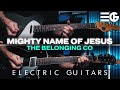 Mighty Name Of Jesus ELECTRIC GUITAR The Belonging Co