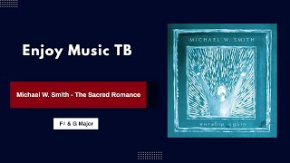 Michael W. Smith - The Sacred Romance (Piano Tutorial)