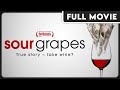 Sour Grapes | The World's Most Notorious Wine Forger | True Crime | FULL ENGLISH DOCUMENTARY