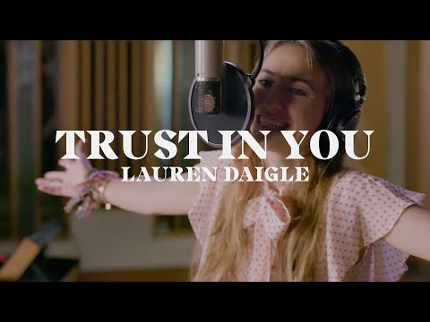 Lauren Daigle - Trust in You (Starstruck Sessions)