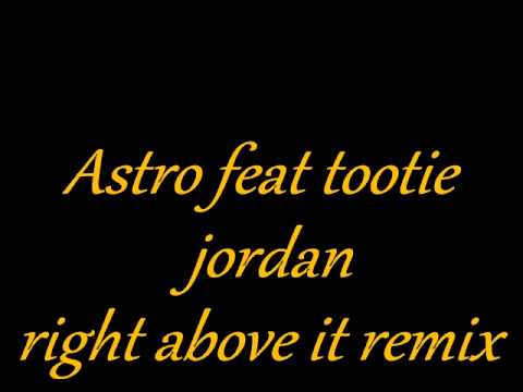 Lil wayne Right Above It Remix-astro