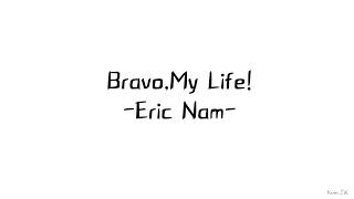 [OST] 에릭남(Eric Nam)-Bravo, My Life! (슬기로운 감빵생활 OST) [韓繁中字]