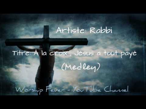 À la croix , Jésus a tout payé (Medley) - Special Louange, Vol. 1