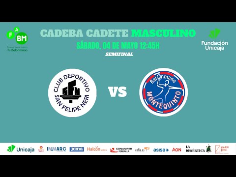 CADEBA CADETE MASCULINO 2024 // 2ºSEM: CD SAN FELIPE NERI VS BM MONTEQUINTO CIUDAD DE DOS HERMANAS