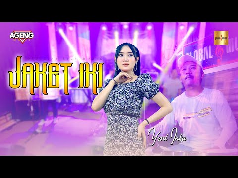 Yeni Inka ft Ageng Music - Jaket Iki (Official Live Music)