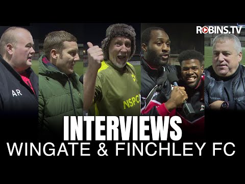 Interviews - Wingate & Finchley -18/01/20