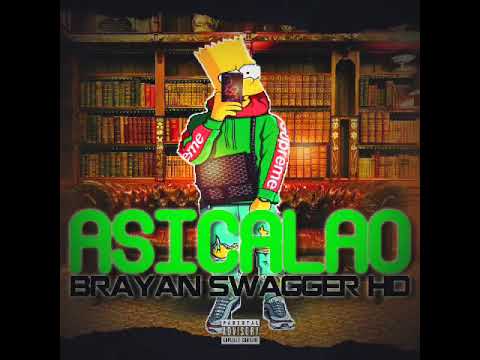 Brayan Swagger HD -- ASICALAO (Dembow 2022) @SALIMOSDELBUNKER-SDB