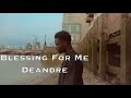 Deandre - Blessing For Me