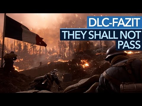 Battlefield 1: They Shall Not Pass - DLC-Fazit: Pflichtkauf für Battlefield-Fans?