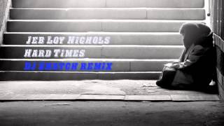 Jeb Loy Nichols - Hard Times (DJ Snatch Remix)