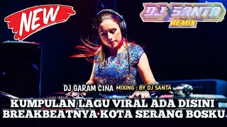 Download lagu DJ BREAKBEAT FULL BASS | DJ GARAM CINA 2025 KITA PARTY SAMPE PAGI mp3