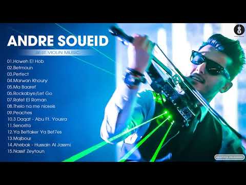 Andre Soueid Greatest Hits - Andre Soueid Best Vilon Songs 2021