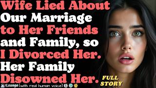 Wife lied about our marriage to her friends and family, so I divorced her