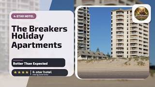 The Breakers Holiday Apartments - Better Than Expected | Gold Coast, Australia🏩