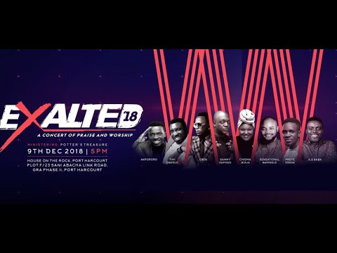 Eben, Chioma Jesus, Sammie Okposo, Akpororo, Sensational Bamidele @ EXALTED18 HOTR PHC