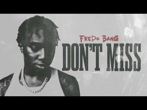Fredo Bang - Don't Miss (Official Lyric Video)