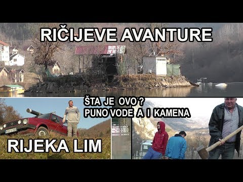 RIČIJEVA AVANTURA NA RIJECI LIM - Traganje za vodom - Arbanasi(Strgačina, Rudo)