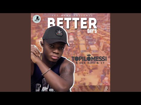 Better Day's (feat. Oladips & CY)
