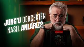Jung’u Gerçekten Nasıl Anlarız?