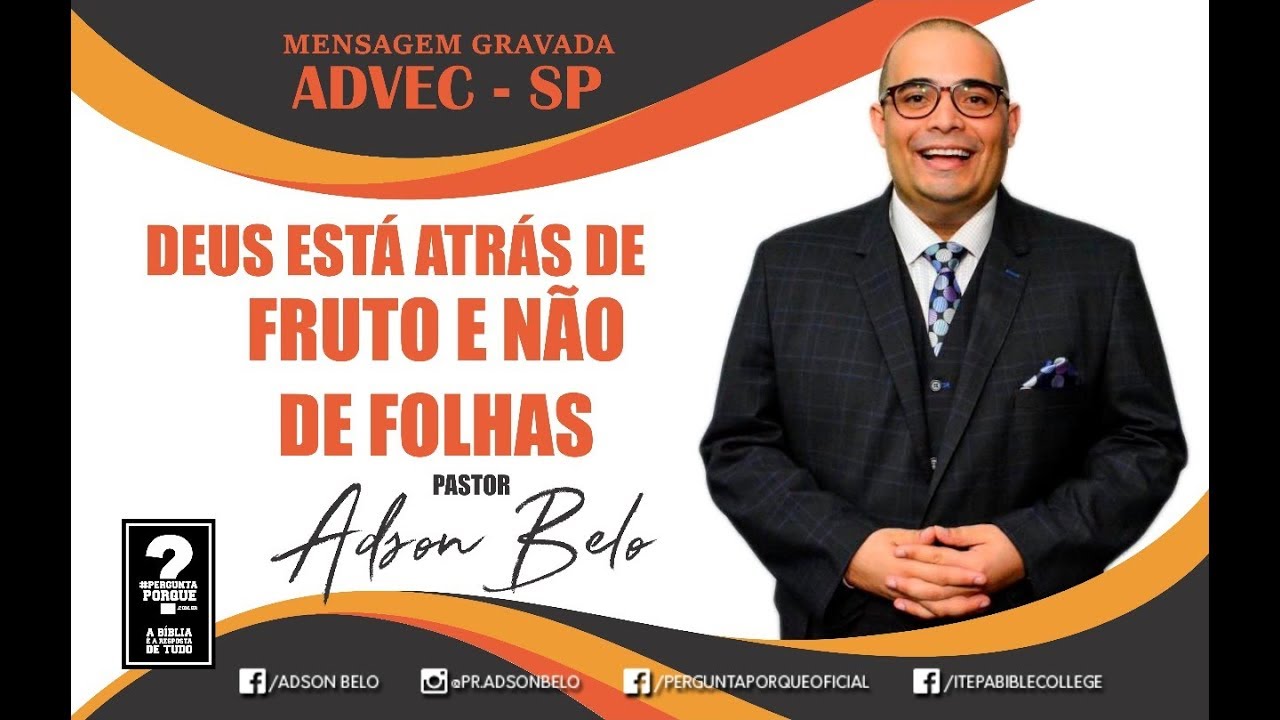 Deus está atras de Fruto e não de Folhas // PR. ADSON BELO