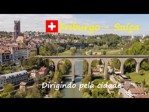 Friburgo (Suíça) - Dirigindo pela cidade (driving through fribourg)