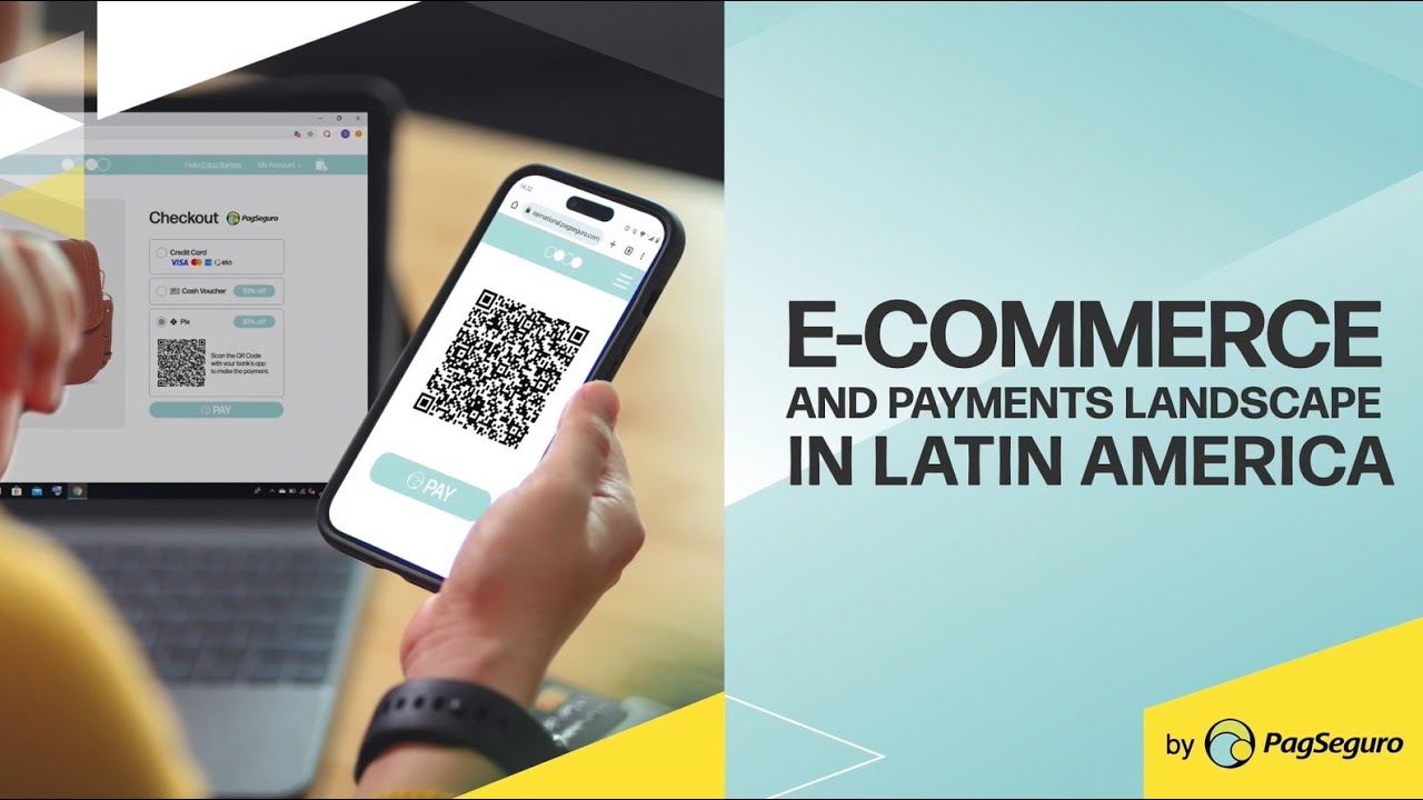 E-commerce and Payment Landscape in Latin America with key data about its main verticals | PagSeguro